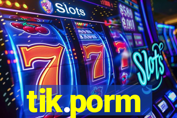 tik.porm