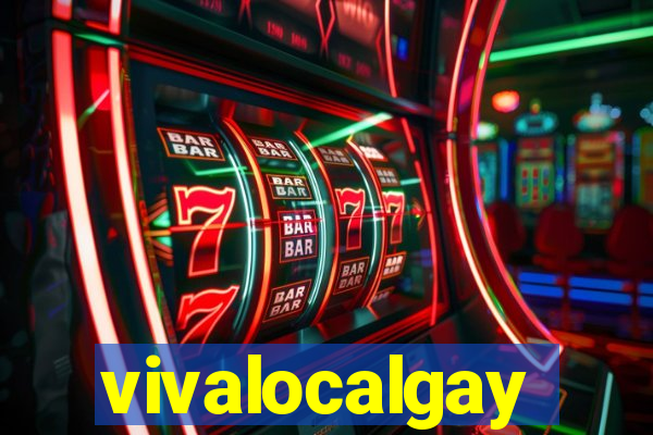 vivalocalgay