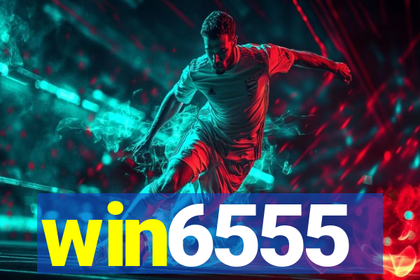 win6555